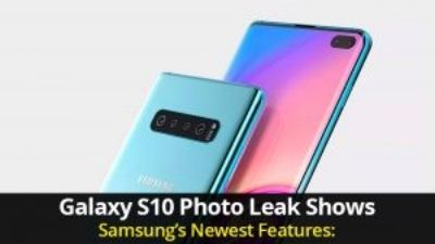 Galaxy S10 Photo Leak Shows Samsung’s Newest Features: